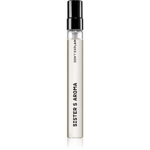 Sister's Aroma Don't Explain Eau de Parfum unisex 10 ml kép