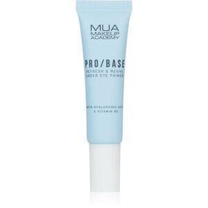 MUA Makeup Academy PRO/BASE Refresh & Revive hidratáló bázis alapozó alá a szem alatti sötét karikákra 10 ml kép